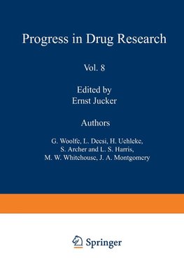 Fortschritte der Arzneimittelforschung / Progress in Drug Research / Progrès des recherches pharmaceutiques