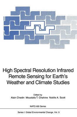 High Spectral Resolution Infrared Remote Sensing for Earth's Weather and Climate Studies