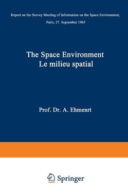 The Space Environment / Le Milieu Spatial