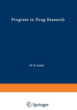 Progress in Drug Research / Fortschritte der Arzneimittelforschung / Progrès des recherches pharmaceutiques