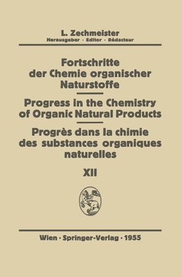 Fortschritte der Chemie Organischer Naturstoffe/Progress in the Chemistry of Organic Natural Products/Progres dans la Chimie des Substances Organiques Naturel¿es