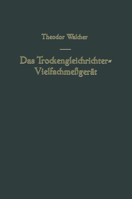 Das Trockengleichrichter-Vielfachmeßgerät