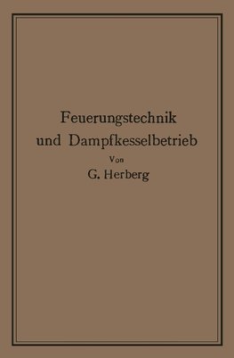 Handbuch der Feuerungstechnik und des Dampfkesselbetriebes