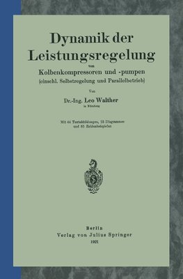 Dynamik der Leistungsregelung von Kolbenkompressoren und -pumpen (einschl. Selbstregelung und Parallelbetrieb)