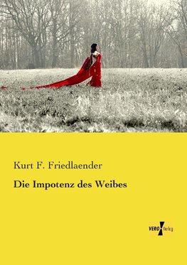 Die Impotenz des Weibes