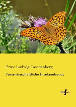 Forstwirtschaftliche Insektenkunde