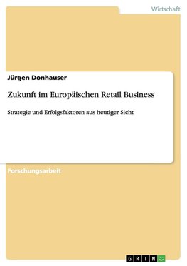 Zukunft im Europäischen Retail Business