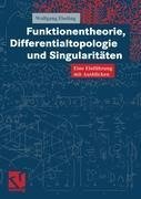 Funktionentheorie, Differentialtopologie und Singularitäten