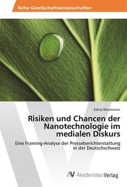 Risiken und Chancen der Nanotechnologie im medialen Diskurs