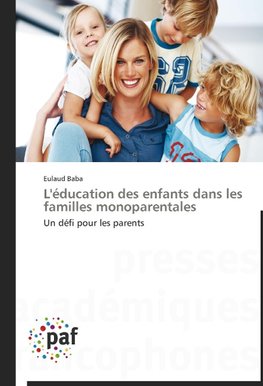 L'éducation des enfants dans les familles monoparentales