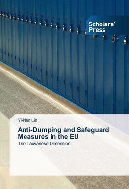 Anti-Dumping and Safeguard Measures in the EU