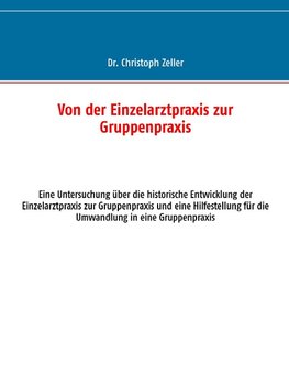 Von der Einzelarztpraxis zur Gruppenpraxis