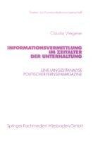 Informationsvermittlung im Zeitalter der Unterhaltung