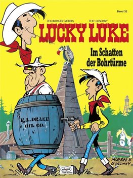 Lucky Luke 32 - Im Schatten der Bohrtürme