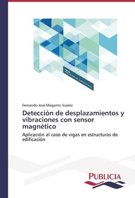 Detección de desplazamientos y vibraciones con sensor magnético