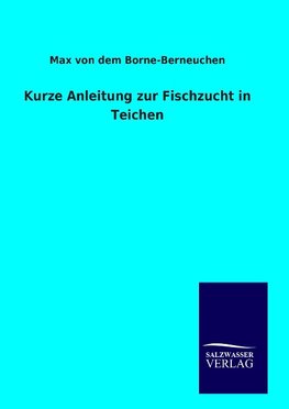 Kurze Anleitung zur Fischzucht in Teichen