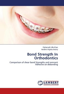 Bond Strength In Orthodontics