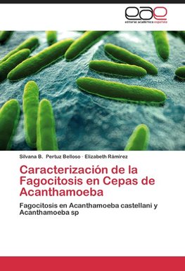 Caracterización de la Fagocitosis en Cepas de Acanthamoeba