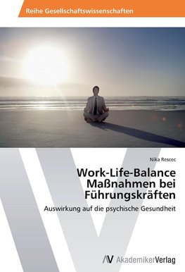 Work-Life-Balance Maßnahmen bei Führungskräften