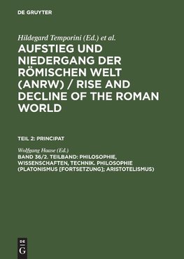 Philosophie, Wissenschaften, Technik. Philosophie (Platonismus [Forts.]; Aristotelismus)