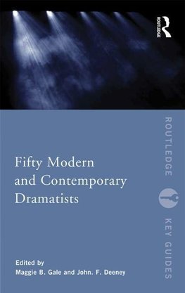 Gale, M: Fifty Modern and Contemporary Dramatists