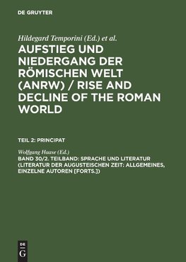 Sprache und Literatur (Literatur der augusteischen Zeit: Allgemeines, einzelne Autoren [Forts.])