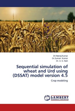 Sequential simulation of wheat and Urd using (DSSAT) model version 4.5