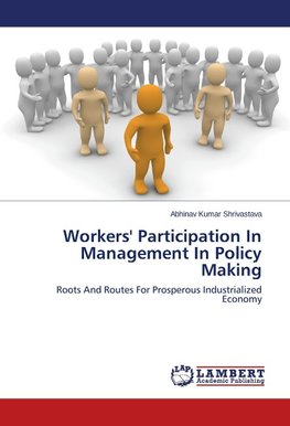 Workers' Participation In Management In Policy Making