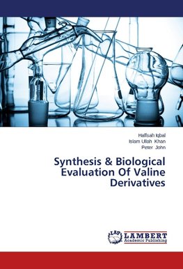 Synthesis & Biological Evaluation Of Valine Derivatives