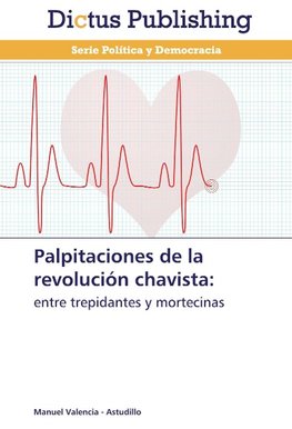 Palpitaciones de la revolución chavista: