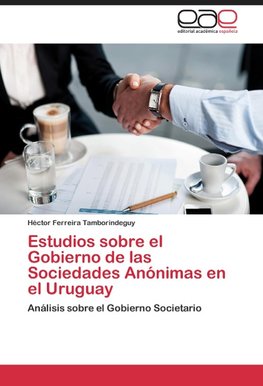 Estudios sobre el gobierno de las Sociedades Anónimas en el Uruguay