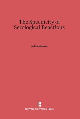 The Specificity of Serological Reactions