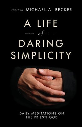 A Life of Daring Simplicity