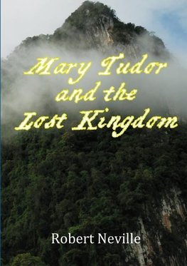 Mary Tudor and the Lost Kingdom