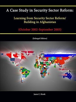 A   Case Study in Security Sector Reform