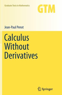 Calculus Without Derivatives