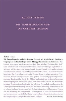 Die Tempellegende und die Goldene Legende als symbolischer Ausdruck vergangener und zukünftiger Entwickelungsgeheimnisse des Menschen