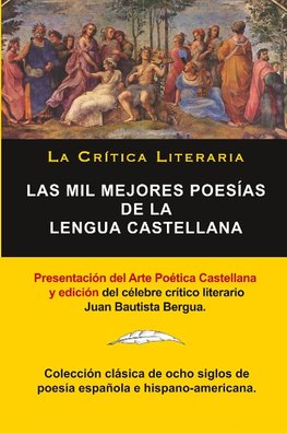 Las Mil Mejores Poesías de la Lengua Castellana, Juan Bautista Bergua; Colección La Critica Literaria, Ediciones Ibéricas