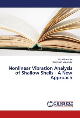 Nonlinear Vibration Analysis of Shallow Shells - A New Approach