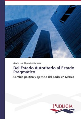 Del Estado Autoritario al Estado Pragmático