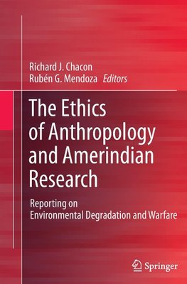 The Ethics of Anthropology and Amerindian Research