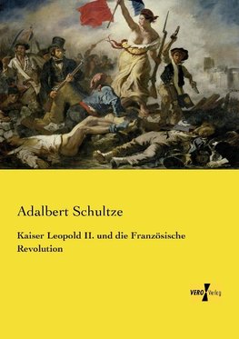 Kaiser Leopold II. und die Französische Revolution