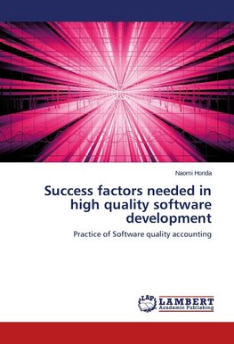 Success factors needed in high quality software development