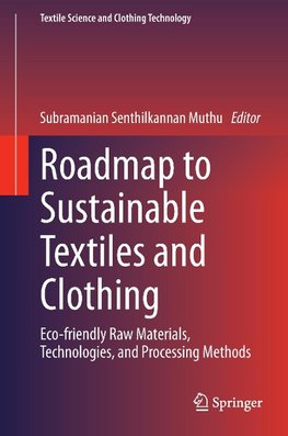 Roadmap to Sustainable Textiles and Clothing