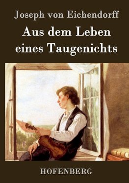 Aus dem Leben eines Taugenichts