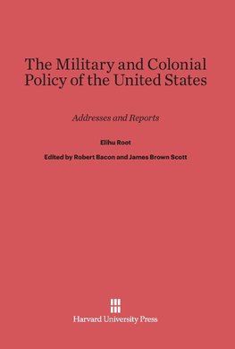 The Military and Colonial Policy of the United States