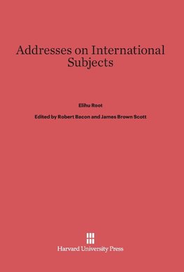 Addresses on International Subjects