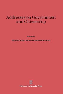 Addresses on Government and Citizenship