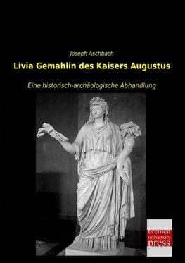 Livia Gemahlin des Kaisers Augustus