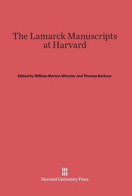 The Lamarck Manuscripts at Harvard